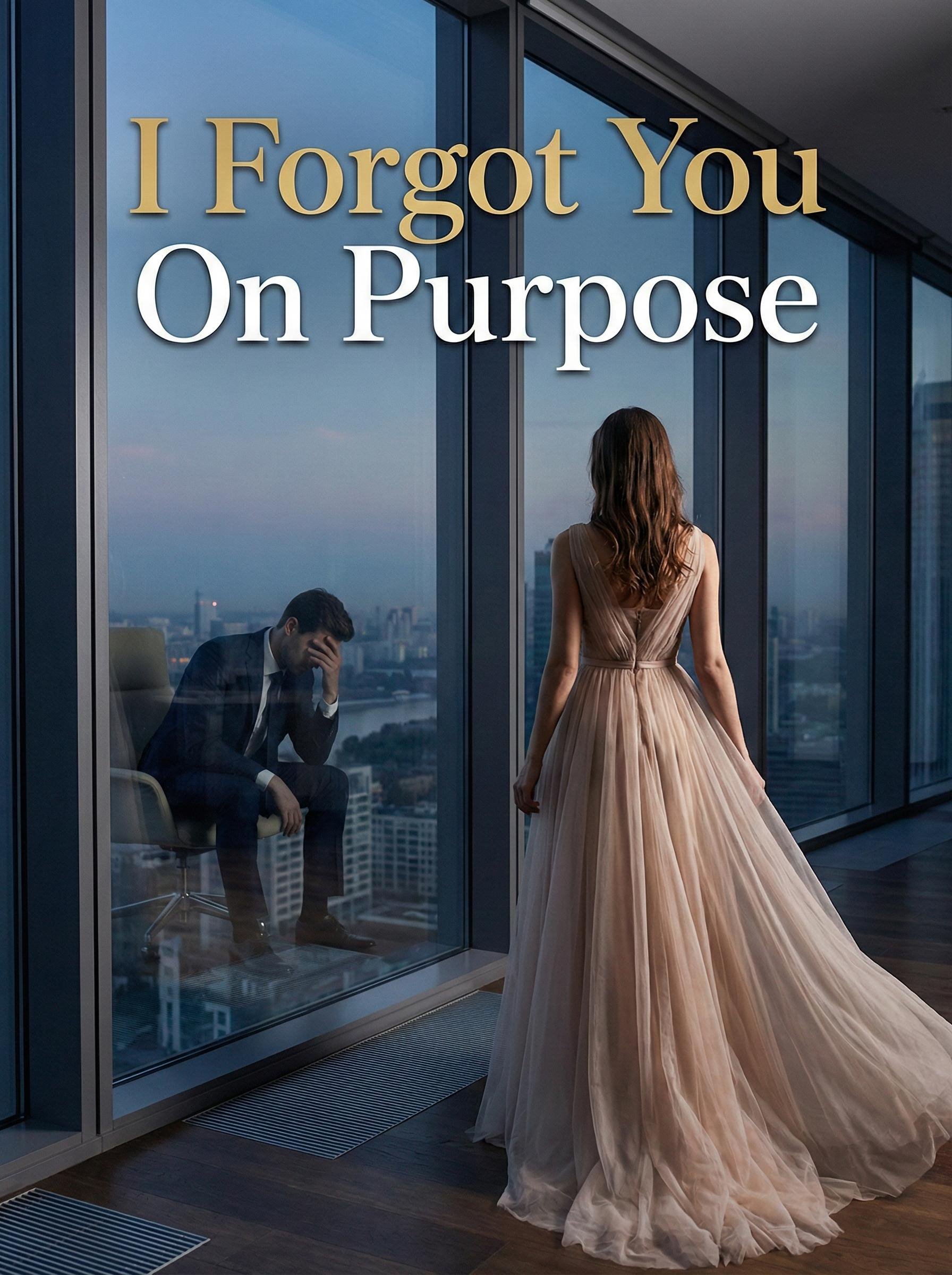 I Forgot You On Purpose