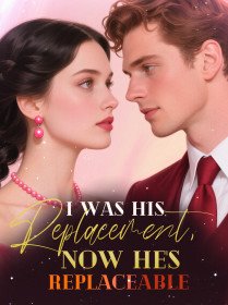 I was his replacement, now he's replaceable