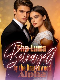 The Luna Betrayed by the Dravenwood Alpha