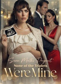 Seven Months Pregnant, None of the Triplets Were Mine