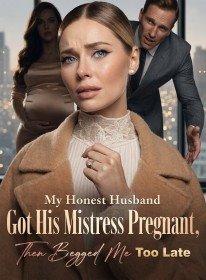 My Honest Husband Got His Mistress Pregnant,Then Begged Me Too Late