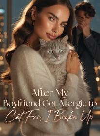 After My Boyfriend Got Allergic to Cat Fur, I Broke Up