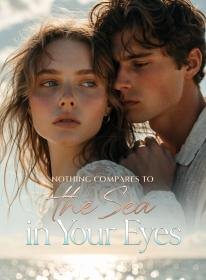 Nothing Compares to the Sea in Your Eyes
