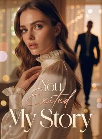 You Exited My Story