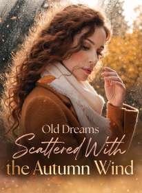 Old Dreams Scattered With the Autumn Wind