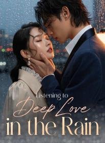 Listening to Deep Love in the Rain