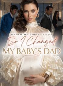 His Secretary Denied My Checkup, So I Changed My Baby's Dad
