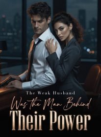 The Weak Husband Was the Man Behind Their Power