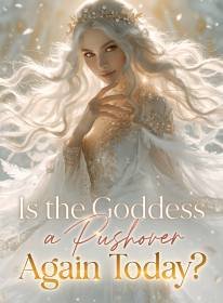 Is the Goddess a Pushover Again Today