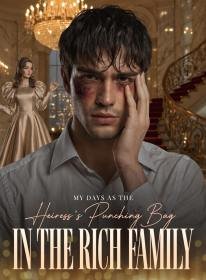 My Days as the Heiress's Punching Bag in the Rich Family