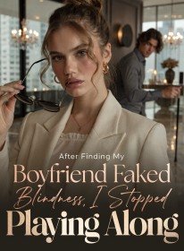 After Finding My Boyfriend Faked Blindness, I Stopped Playing Along