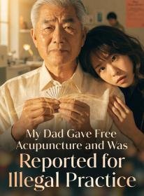 My Dad Gave Free Acupuncture and Was Reported for Illegal Practice