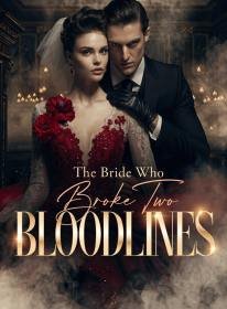 The Bride Who Broke Two Bloodlines