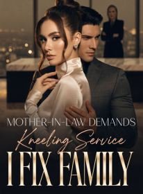 Mother-in-Law Demands Kneeling Service, I Fix Family