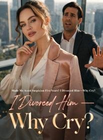 Made Me Avoid Suspicion Five Years I Divorced Him—Why Cry