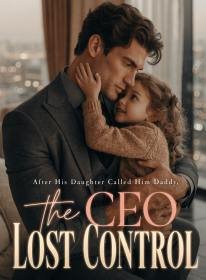 After His Daughter Called Him Daddy, the CEO Lost Control