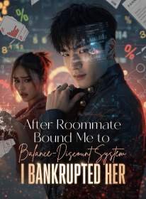 After Roommate Bound Me to Balance-Discount System, I Bankrupted Her
