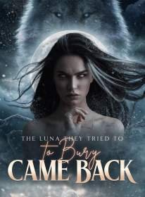 The Luna They Tried to Bury Came Back