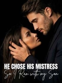 He Chose His Mistress So I Ran With Our Son
