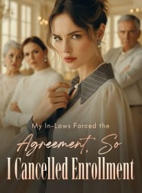 My In-Laws Forced the Agreement, So I Cancelled Enrollment