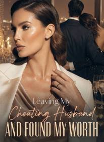 Leaving My Cheating Husband and Found My Worth
